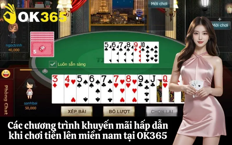 Các chương trình khuyến mãi hấp dẫn khi chơi tiến lên miền nam tại OK365