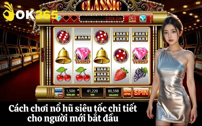 Cách chơi nổ hũ siêu tốc chi tiết cho người mới bắt đầu